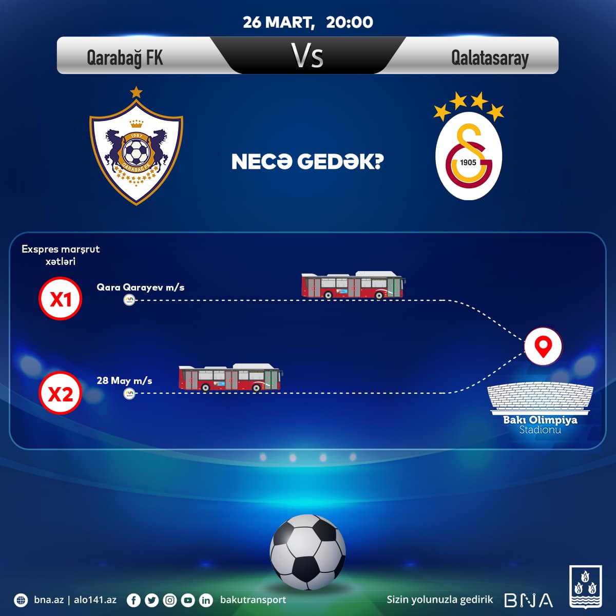 "Qarabağ" və "Qalatasaray" futbol komandaları arasında keçiriləcək yoldaşlıq oyunu ilə əlaqədar azarkeşlərin daşınması məqsədilə ekspres xətlər təşkil ediləcək